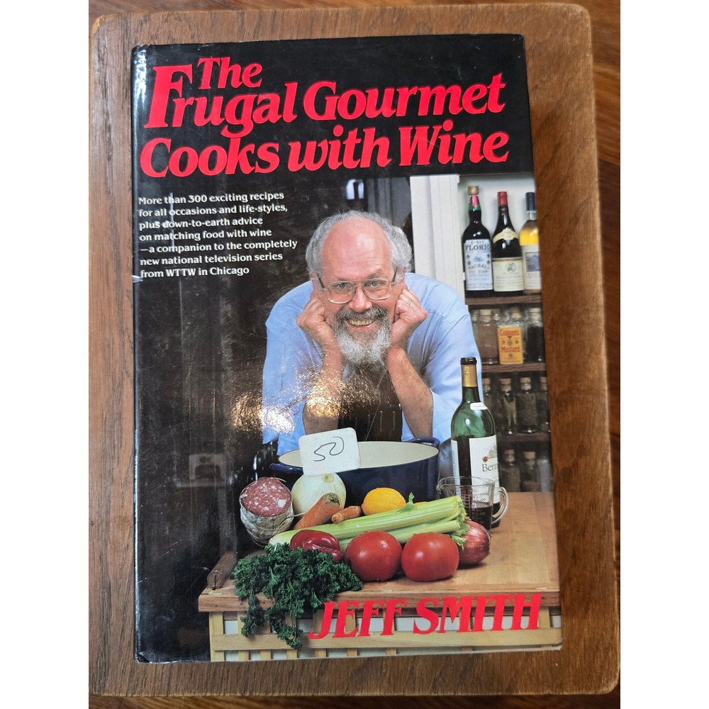 The Frugal Gourmet Cooks with Wine Jeff Smith Hardcover Cookbook 1986